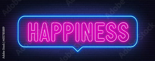 Happiness neon sign in the speech bubble on brick wall background.