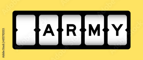 Black color in word army on slot banner with yellow color background