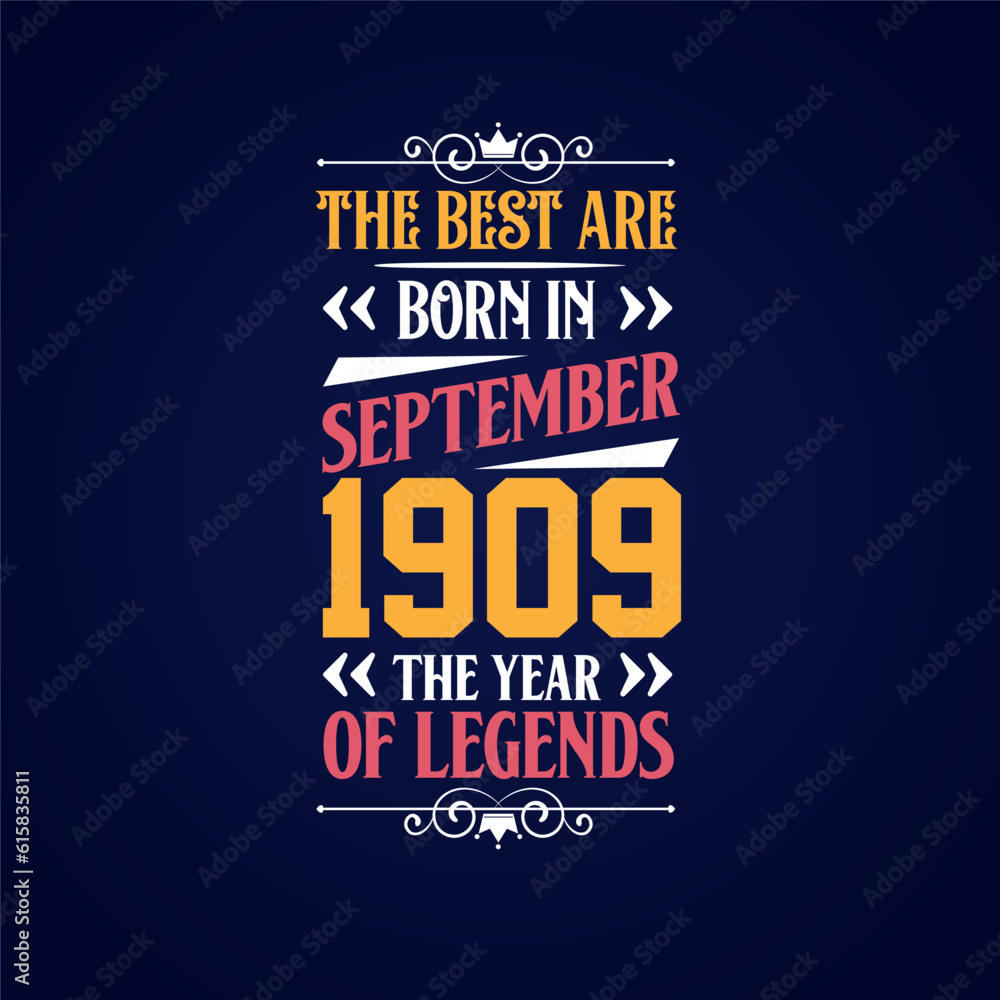 Obraz premium Best are born in September 1909. Born in September 1909 the legend Birthday