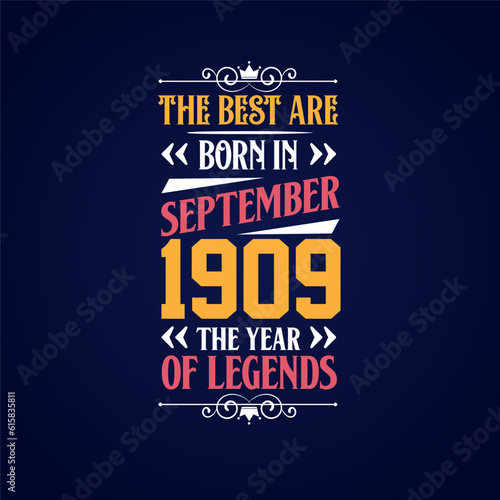 Best are born in September 1909. Born in September 1909 the legend Birthday photo