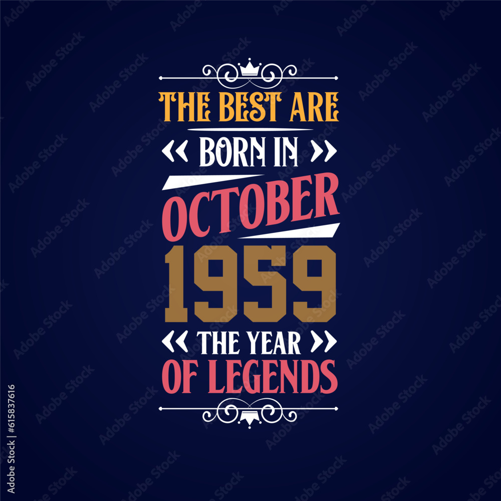 Best are born in October 1959. Born in October 1959 the legend Birthday