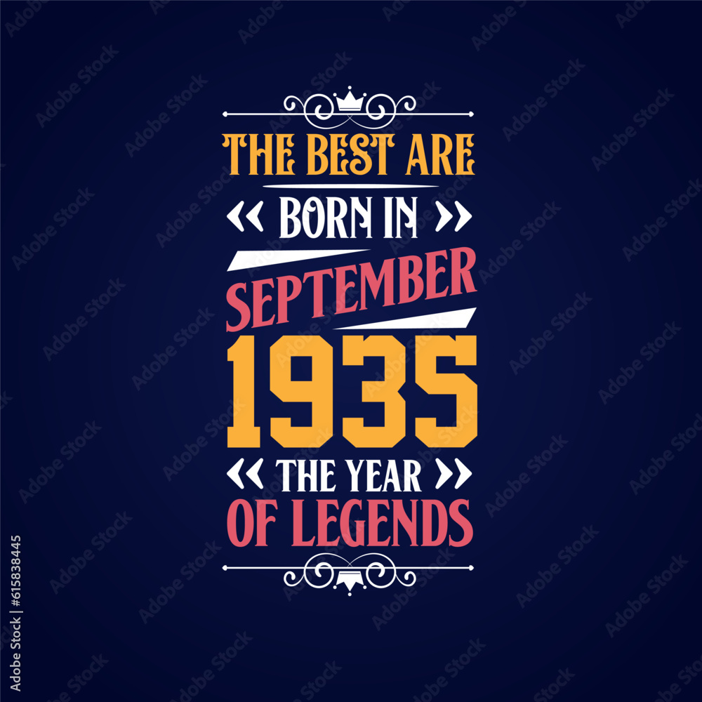 Best are born in September 1935. Born in September 1935 the legend Birthday