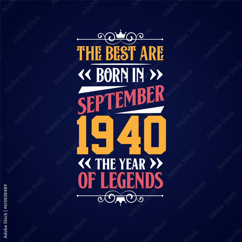 Best are born in September 1940. Born in September 1940 the legend Birthday