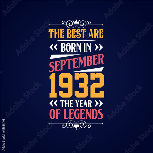 Best are born in September 1932. Born in September 1932 the legend Birthday
