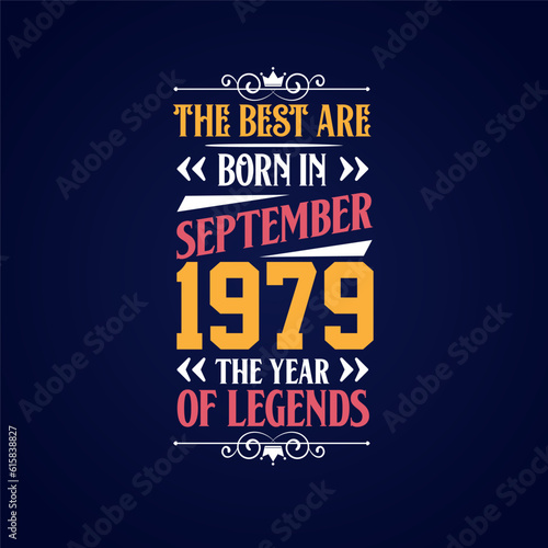Best are born in September 1979. Born in September 1979 the legend Birthday