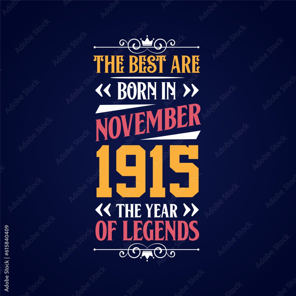 Best are born in November 1915. Born in November 1915 the legend Birthday