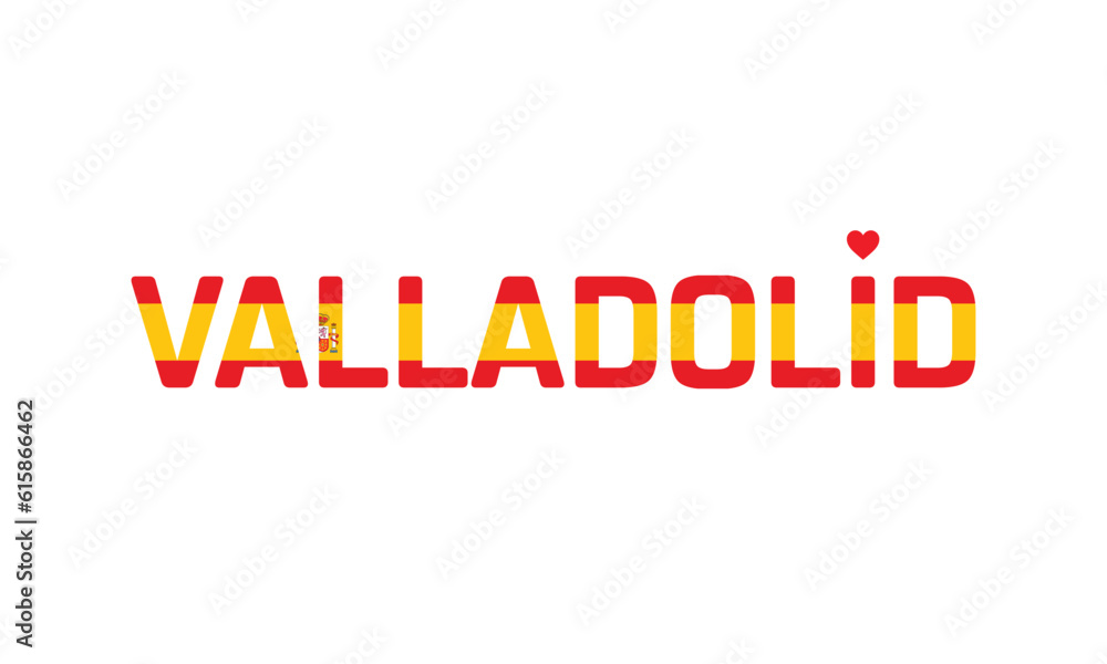 I love Valladolid, Typographic Design, Flag of Spain Corporate in Valladolid, Valladolid, Valladolid Vector, Love, Vector, Flag of Spain, I love Spain
