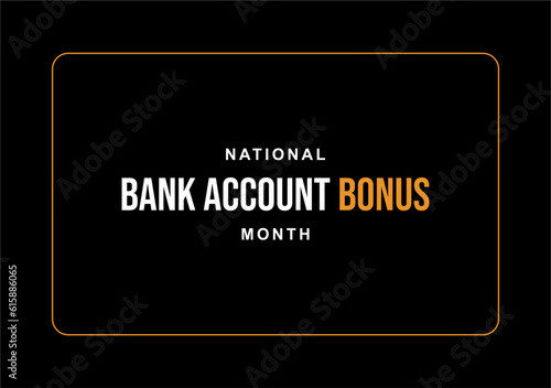 Bank Account Bonus Month background template Holiday concept