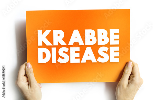 Krabbe Disease or globoid cell leukodystrophy is a severe neurological condition, text concept on card photo