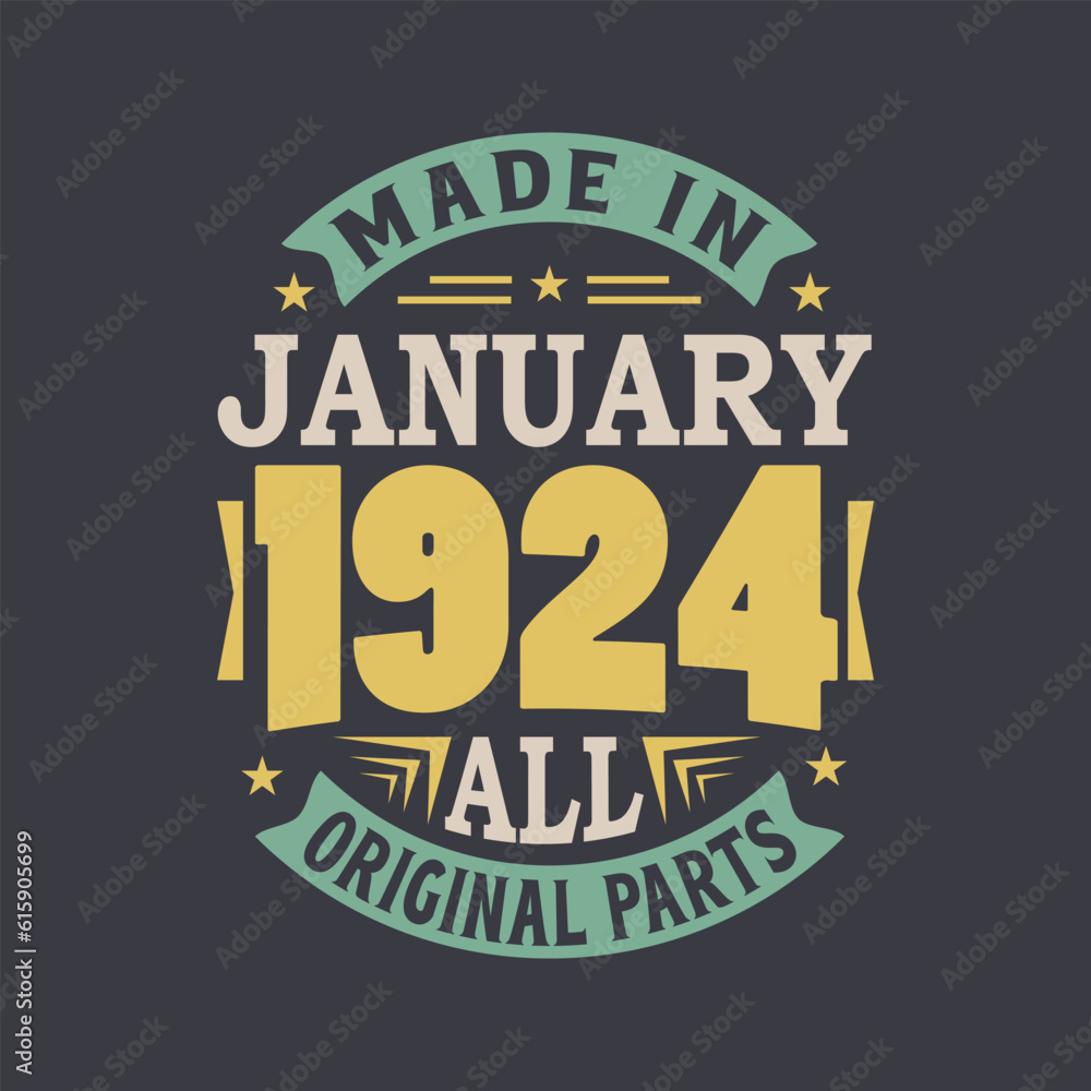 Born in January 1924 Retro Vintage Birthday, Made in January 1924 all original parts