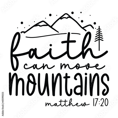 Faith can move mountains, Bible verse design, Motivation design, line art design