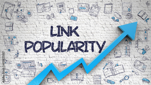 Link Popularity - Increase Concept with Doodle Icons Around on White Wall Background. Link Popularity Drawn on White Wall. Illustration with Doodle Icons. 3D.