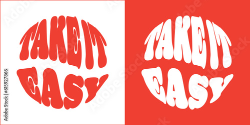 Obraz na płótnie Take it easy slogan