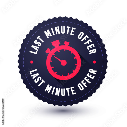 Badge Or Button With Stop Watch Icon And Text Last Minute Offer