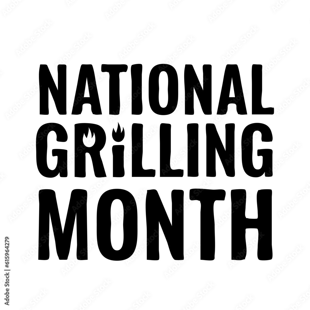 National grilling month. Annual event on July. Vector template for typography poster, flyer, banner, sticker, t-shirt, etc