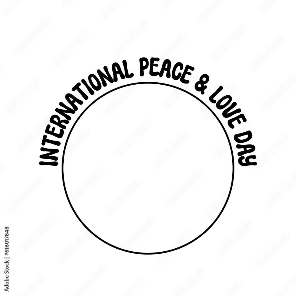 International Peace and Love Day text calligraphy, typography