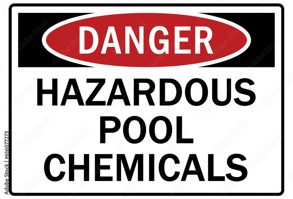 Pool chemical hazard sign and labels hazardous pool chemical