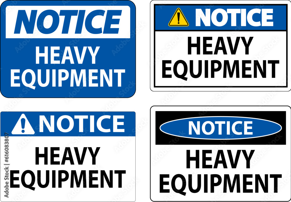 Notice Sign Heavy Equipment On White Background Notice Sign Heavy Equipment On White Background