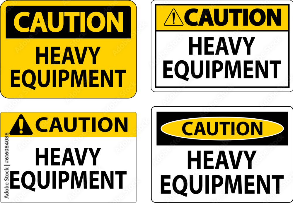 Caution Sign Heavy Equipment On White Background