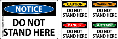 Danger Sign Do Not Stand Here On White Background