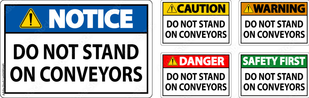 Danger Sign Do Not Climb Sit Walk Or Ride on Conveyor Danger Sign Do Not Climb Sit Walk Or Ride on Conveyor