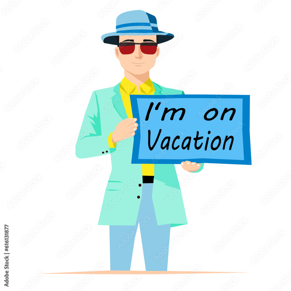 A businessman holding I'm on vacation sign vector illustration