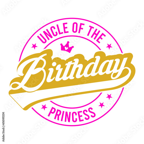 Uncle Of The Birthday Princess Svg