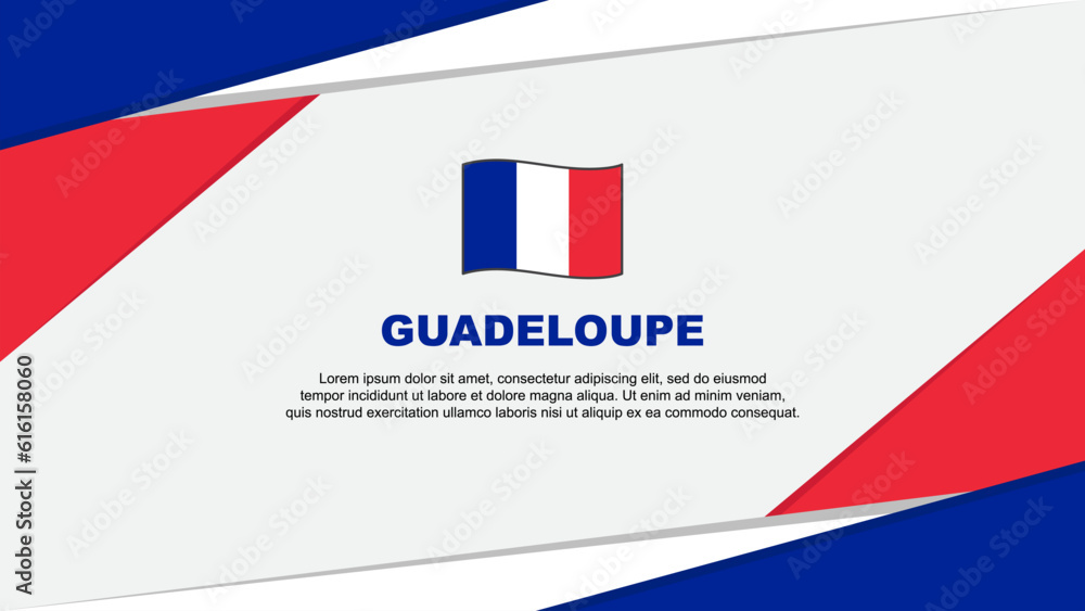 Guadeloupe Flag Abstract Background Design Template. Guadeloupe Independence Day Banner Cartoon Vector Illustration Guadeloupe Flag Abstract Background Design Template. Guadeloupe Independence Day Banner Cartoon Vector Illustration