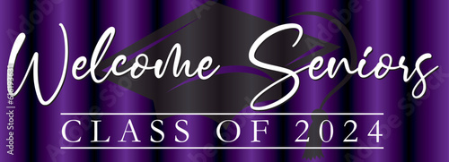 Welcome Seniors Class of 2024 Purple