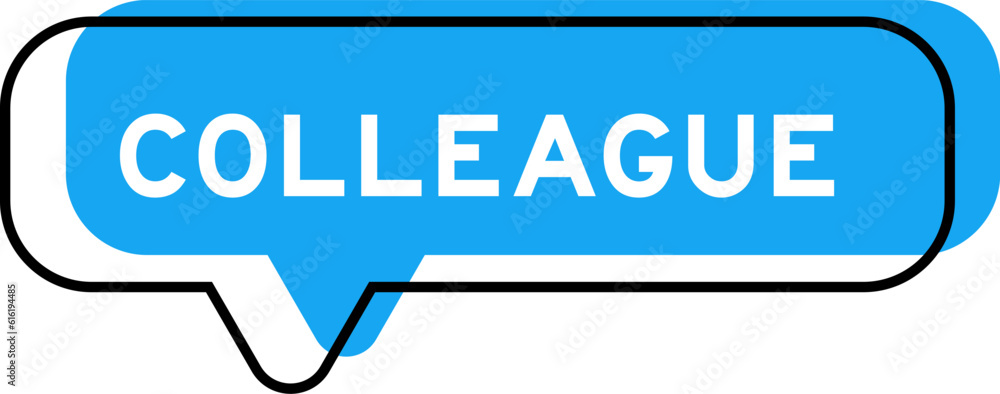 Speech banner and blue shade with word colleague on white background Speech banner and blue shade with word colleague on white background
