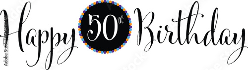 Happy 50th Birthday - 50 years old