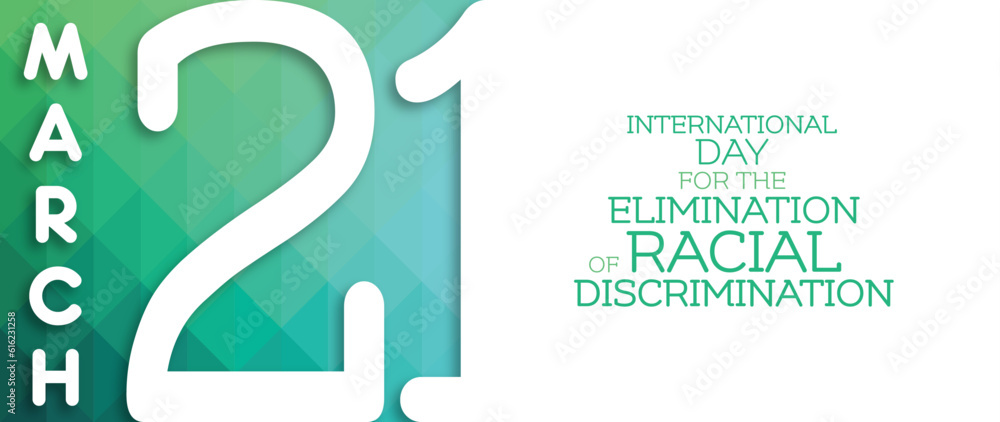 International day for the elimination of racial discrimination 21 March typography banner International day for the elimination of racial discrimination 21 March typography banner
