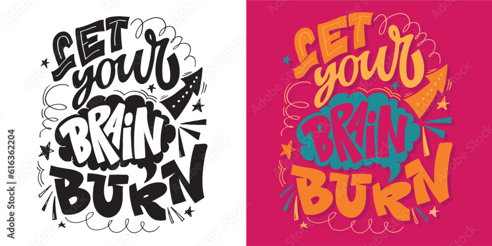 Cute hand drawn doodle lettering postcard, motivation quote, lettering art for t-shirt design, tee art, mug print.