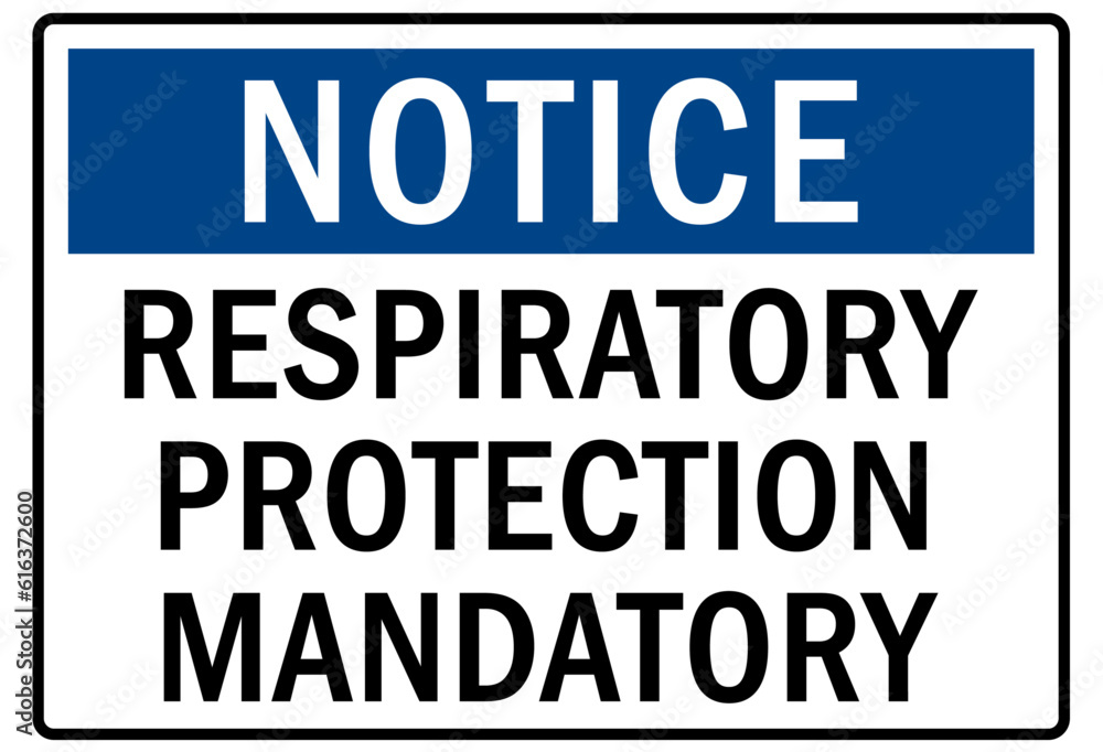 Wear respirator warning sign and labels respiratory protection mandatory