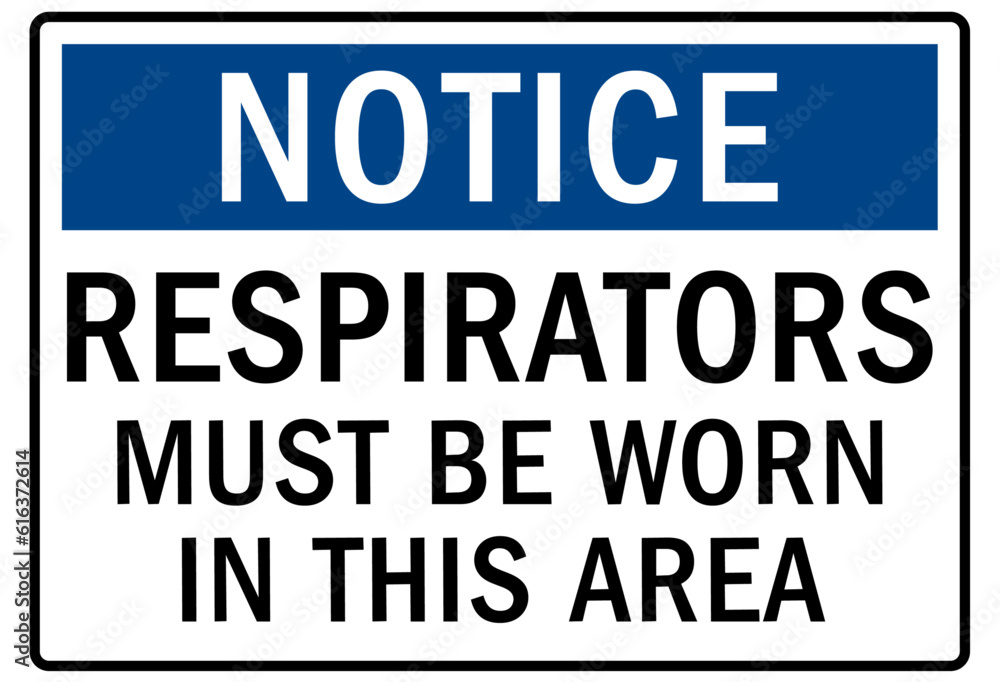 Wear respirator warning sign and labels respirators must be worn in this area Wear respirator warning sign and labels respirators must be worn in this area