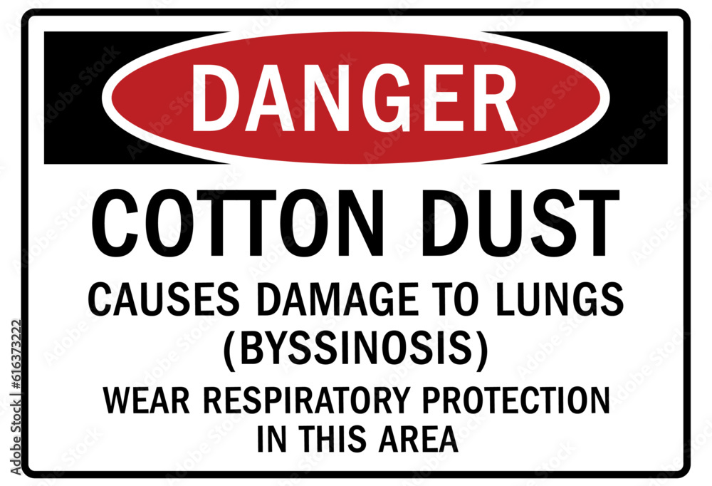 Worn dust mask sign and labels cotton dust. Causes damage to lungs. Wear respiratory protection in this area Worn dust mask sign and labels cotton dust. Causes damage to lungs. Wear respiratory protection in this area
