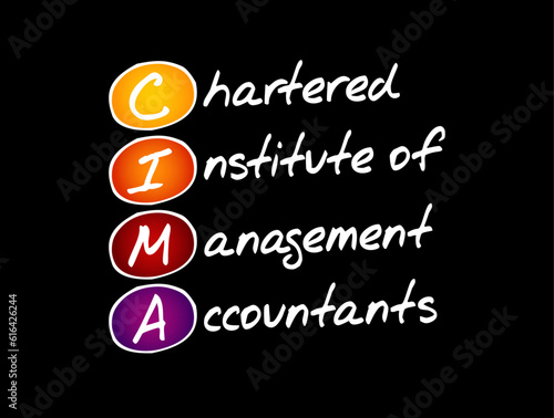 CIMA Chartered Institute of Management Accountants - training and qualification in management accountancy and related subjects, acronym text concept background