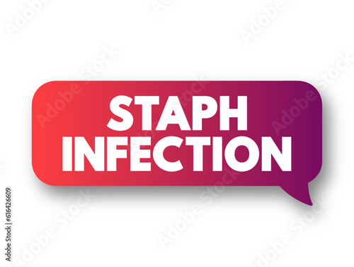 Staph Infection - are caused by staphylococcus bacteria, medical text concept background