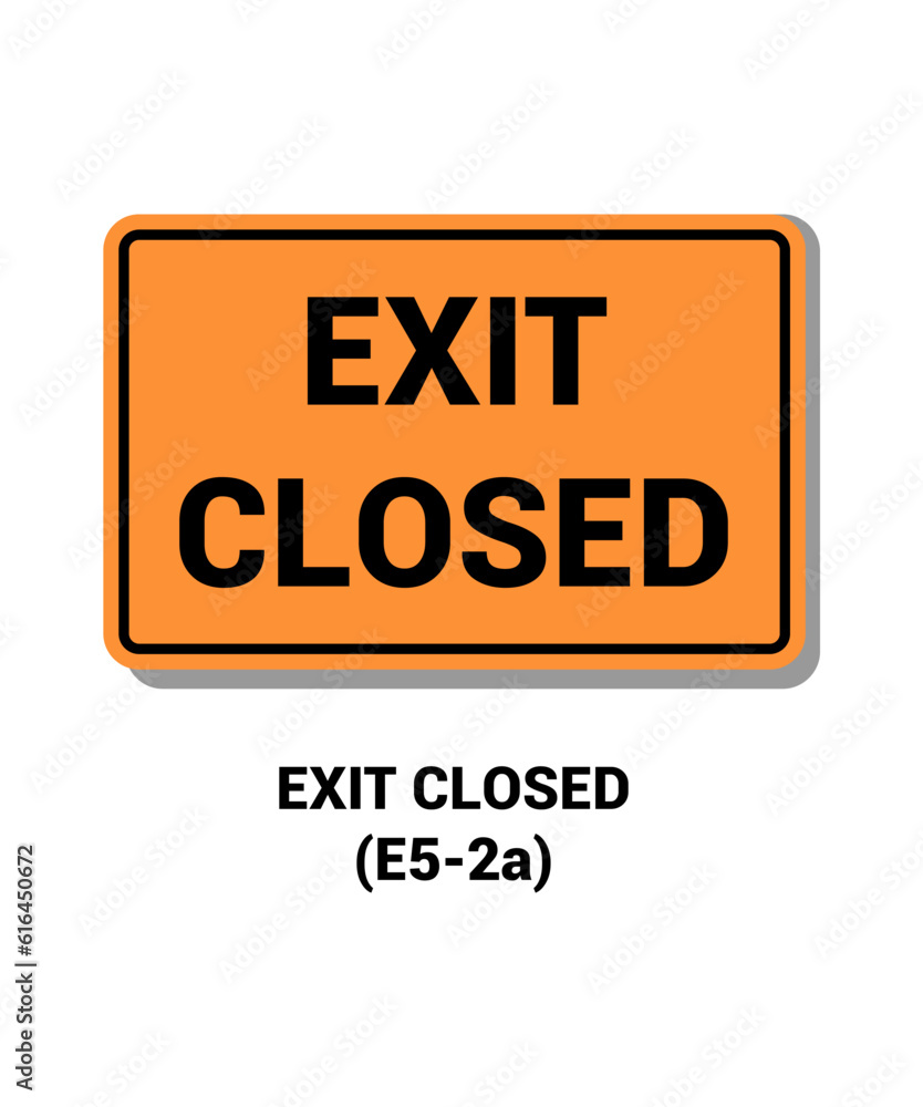 Exit closed , Traffic Control Signs with description Exit closed , Traffic Control Signs with description