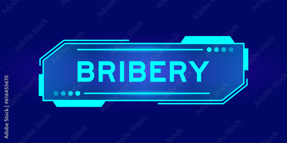 Futuristic hud banner that have word bribery on user interface screen on blue background