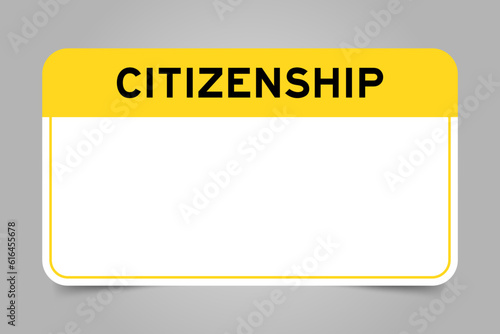 Label banner that have yellow headline with word citizenship and white copy space, on gray background