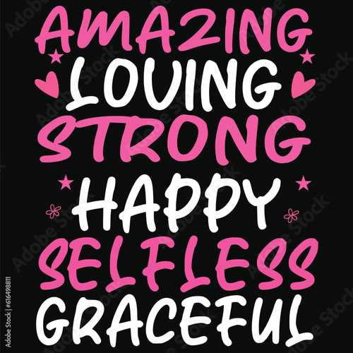 amazing loving strong happy selfless graceful