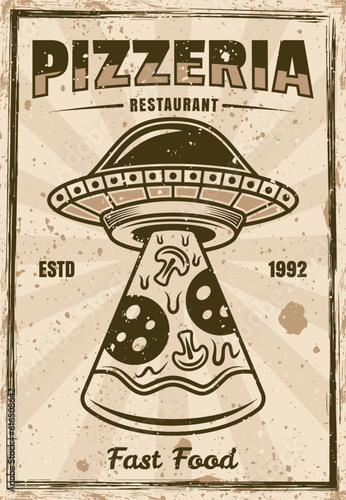 Pizzeria vintage poster ufo stealing pizza slice vector illustration. Layered, separate grunge texture and text