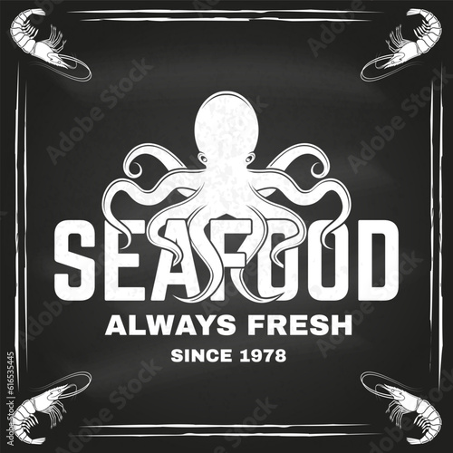 Best seafood. Fresh octopus. Vector illustration. For seafood emblem, sign, patch, shirt, menu restaurants, fish markets, stores. Vintage monochrome label, sticker with octopus Silhouette.