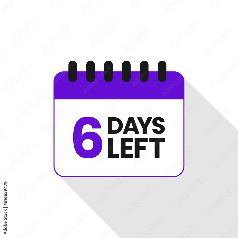 6 Days left icon, Six days left, 6 days to go, Six days to go vector on white background, Calender date banner 6 Days left icon, Six days left, 6 days to go, Six days to go vector on white background, Calender date banner
