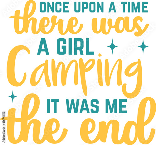 Happy Camper, I’d Rather Be Camping, Let’s Sleep Under The Star, Camp Crew ,Live Simple, Camp More Worry Less, Take Me To The Mountains, Under The Stars Away From The City ,
Campfires And Cuddles, Adv