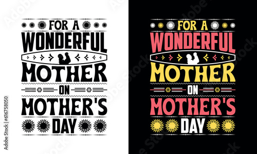 Mother's Day t-shirt design, Mother's Day typography t-shirt design template.