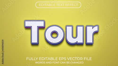 Tour editable text effect. Editable text style effect