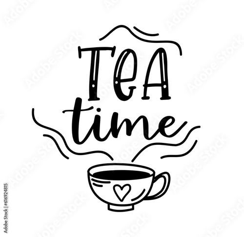 Tea time. Vector typography quote. Cursive design text. Lettering vector logo for poster, flyer, banner, menu cafe. Hand drawn slogan - tea time. Black and white illustration with cup.