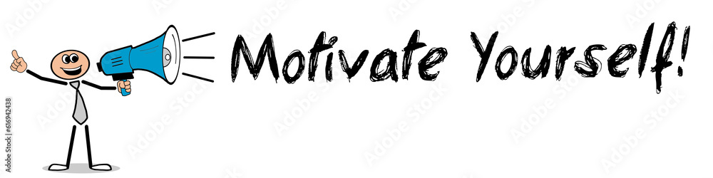 Motivate Yourself! Motivate Yourself!